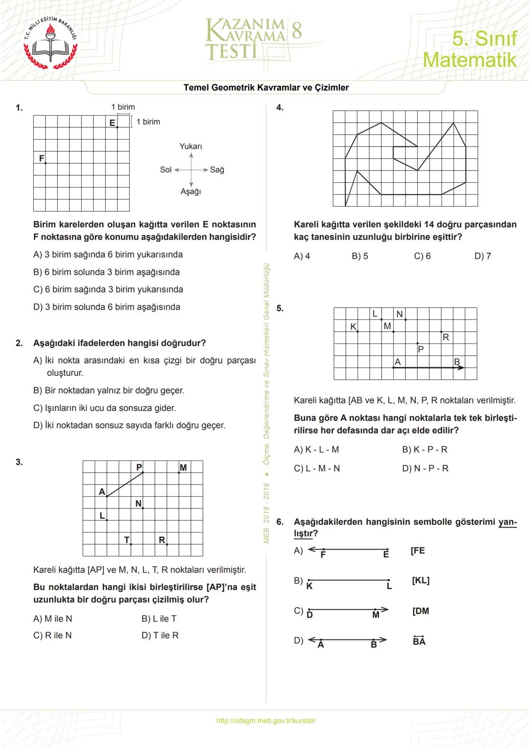 5
Sınıf
*****
*
RİYETİ MİLLİ EĞ
*
**
*
רופן
★
*
Matematik
Kazanım Kavrama
Testleri
KERIMHОСА
ortaokul matematik kaynak sitesi
www.kerimh