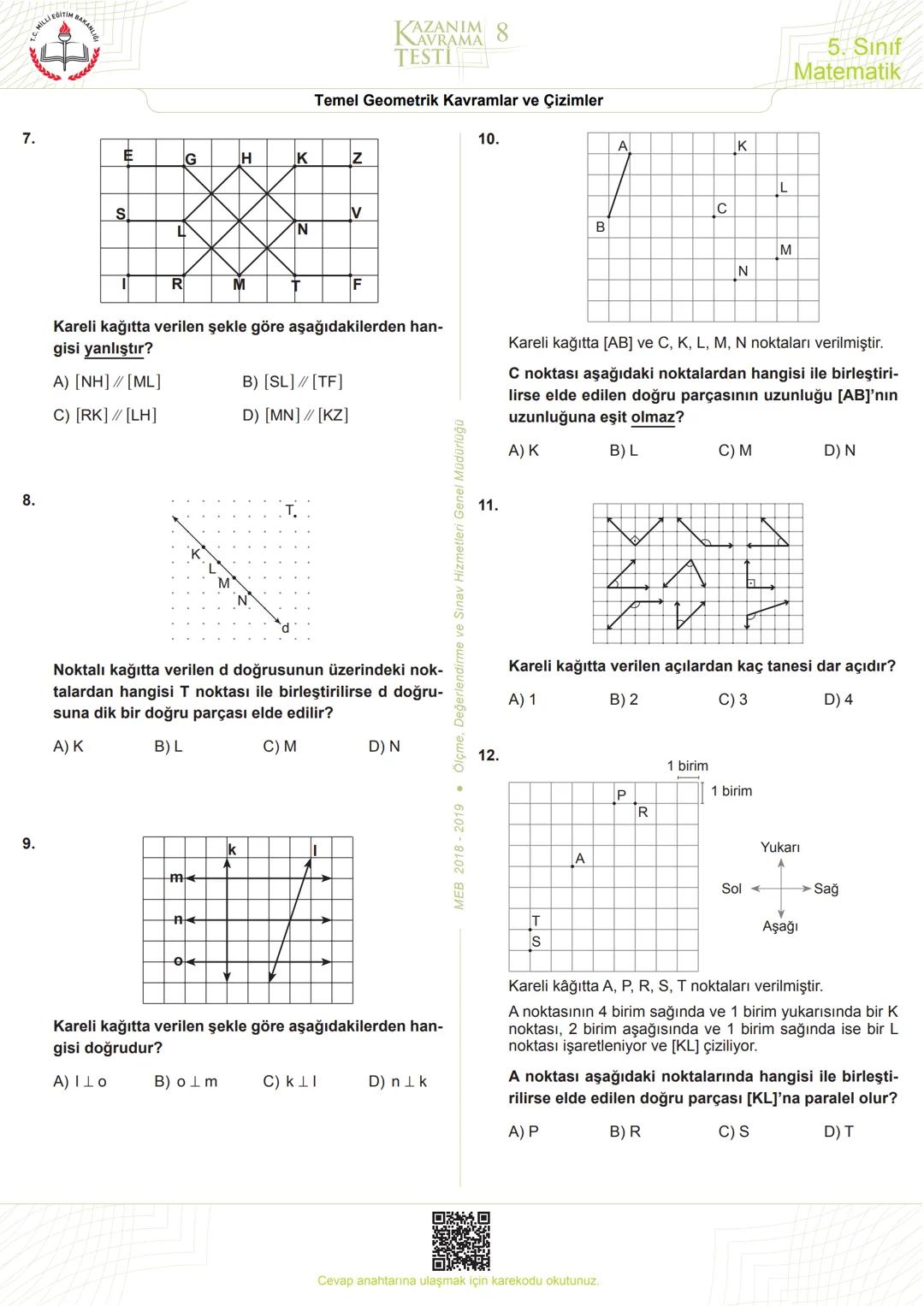 5
Sınıf
*****
*
RİYETİ MİLLİ EĞ
*
**
*
רופן
★
*
Matematik
Kazanım Kavrama
Testleri
KERIMHОСА
ortaokul matematik kaynak sitesi
www.kerimh