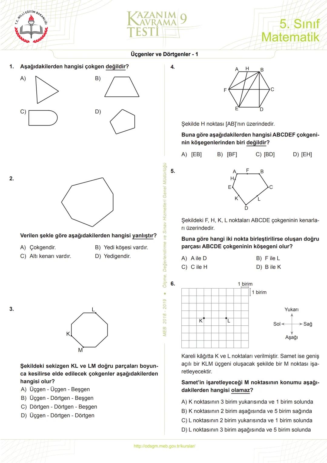 5
Sınıf
*****
*
RİYETİ MİLLİ EĞ
*
**
*
רופן
★
*
Matematik
Kazanım Kavrama
Testleri
KERIMHОСА
ortaokul matematik kaynak sitesi
www.kerimh