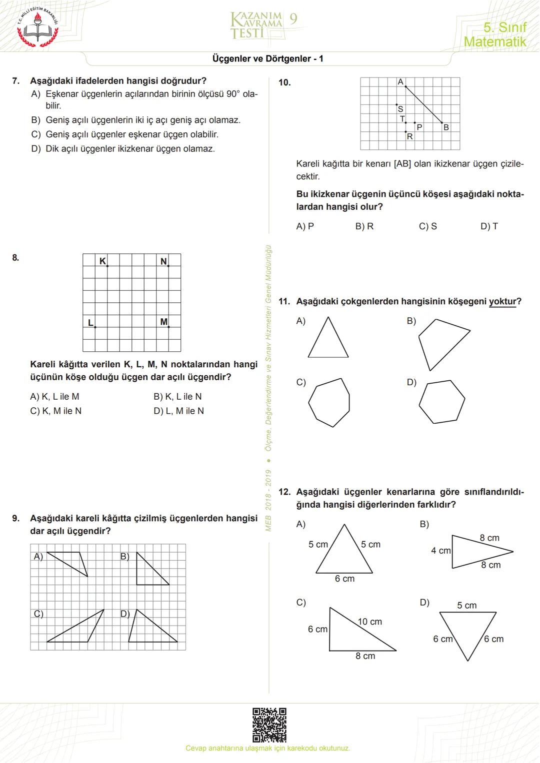5
Sınıf
*****
*
RİYETİ MİLLİ EĞ
*
**
*
רופן
★
*
Matematik
Kazanım Kavrama
Testleri
KERIMHОСА
ortaokul matematik kaynak sitesi
www.kerimh