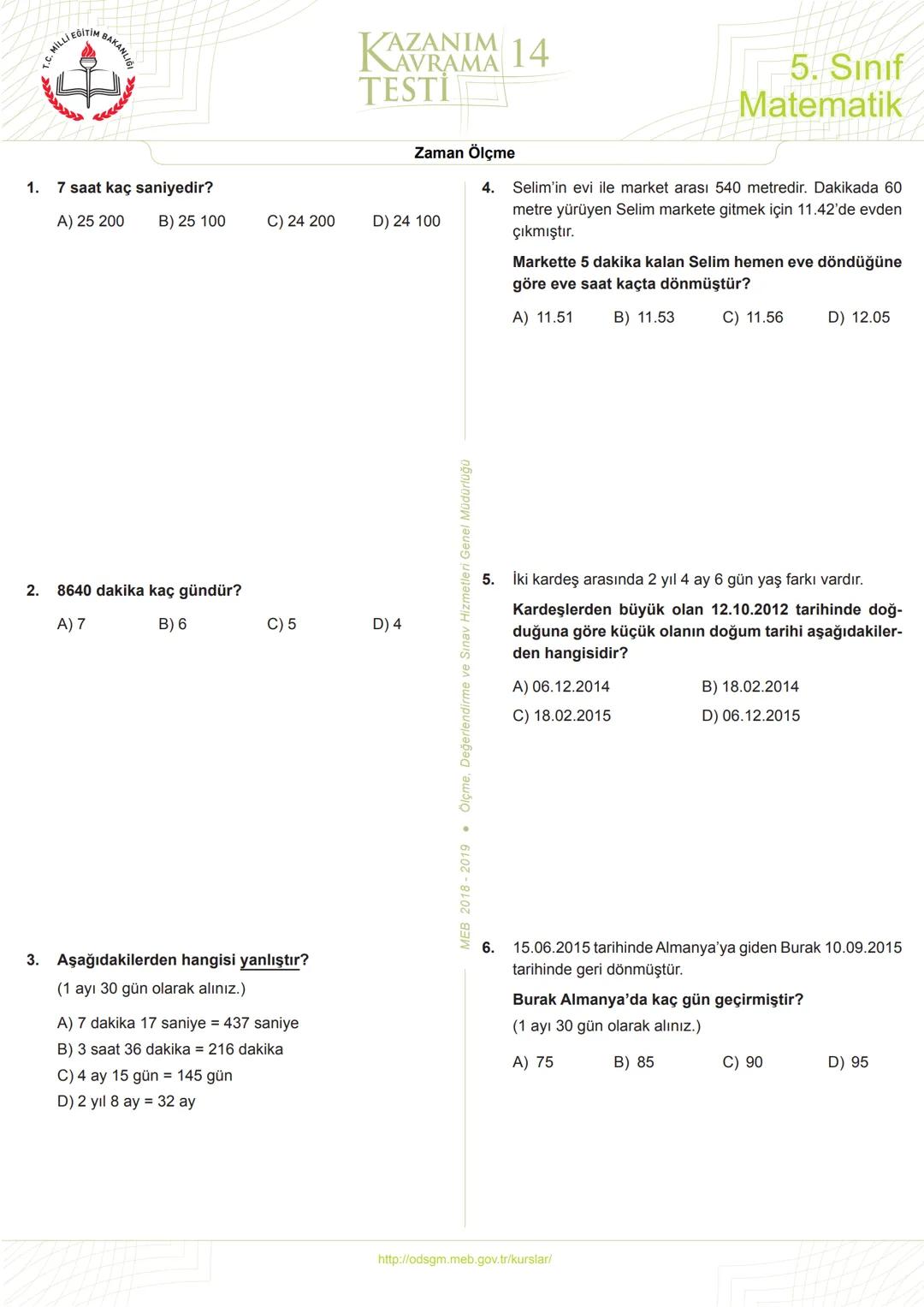 5
Sınıf
*****
*
RİYETİ MİLLİ EĞ
*
**
*
רופן
★
*
Matematik
Kazanım Kavrama
Testleri
KERIMHОСА
ortaokul matematik kaynak sitesi
www.kerimh