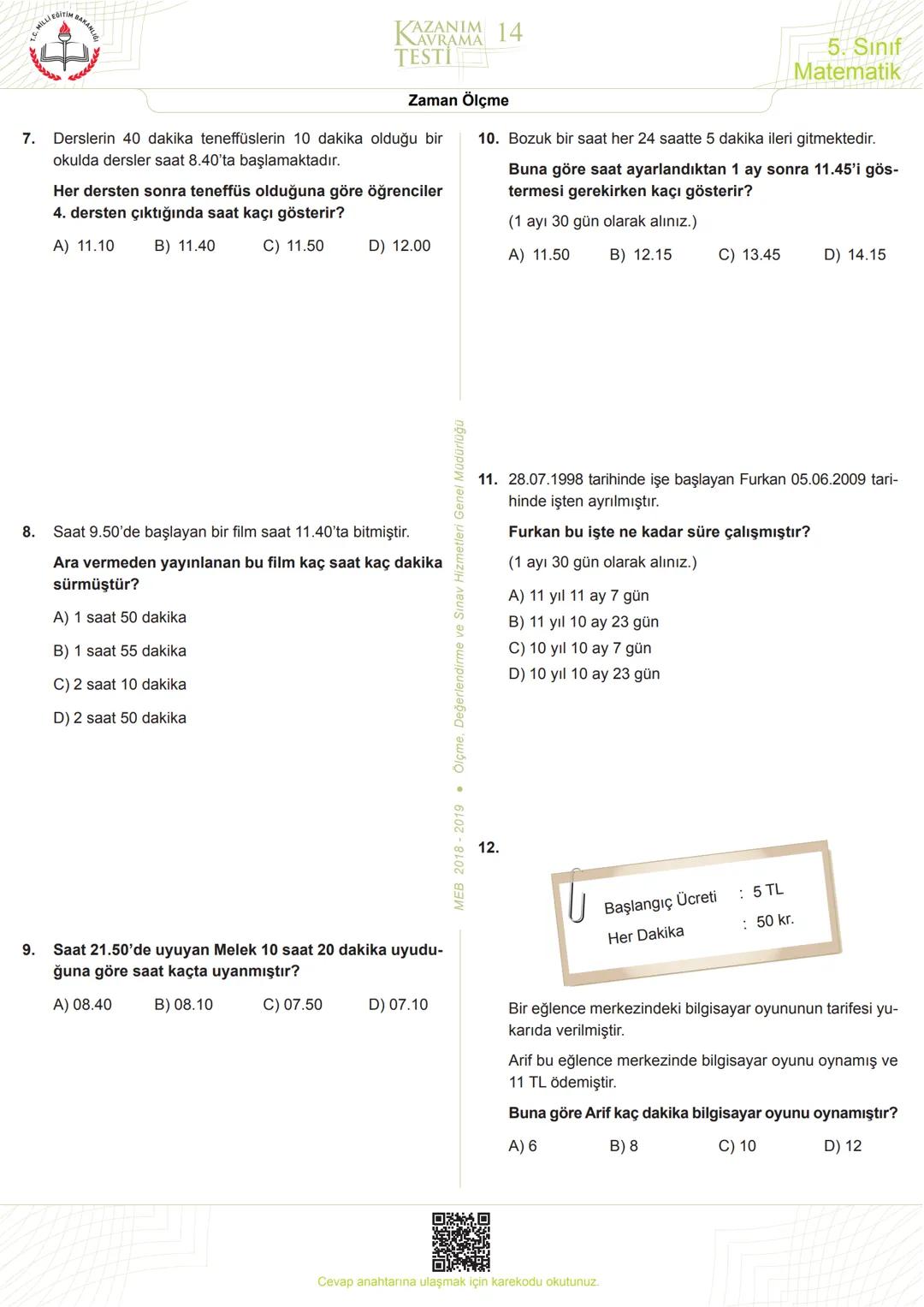 5
Sınıf
*****
*
RİYETİ MİLLİ EĞ
*
**
*
רופן
★
*
Matematik
Kazanım Kavrama
Testleri
KERIMHОСА
ortaokul matematik kaynak sitesi
www.kerimh