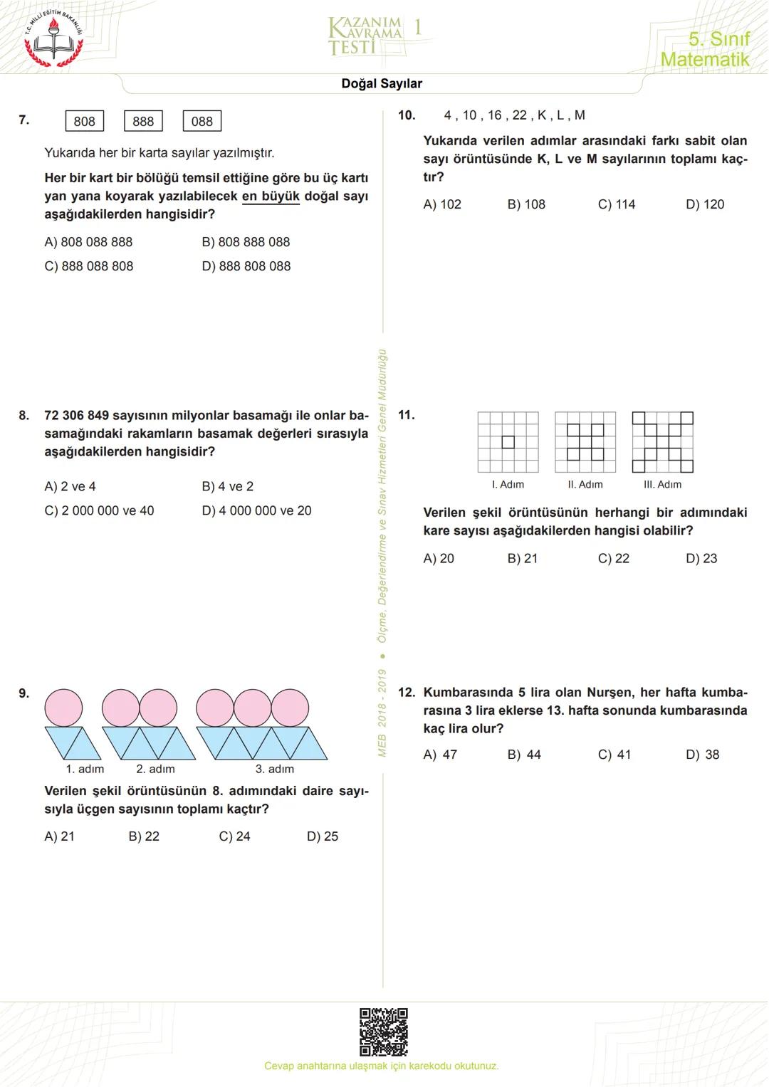5
Sınıf
*****
*
RİYETİ MİLLİ EĞ
*
**
*
רופן
★
*
Matematik
Kazanım Kavrama
Testleri
KERIMHОСА
ortaokul matematik kaynak sitesi
www.kerimh
