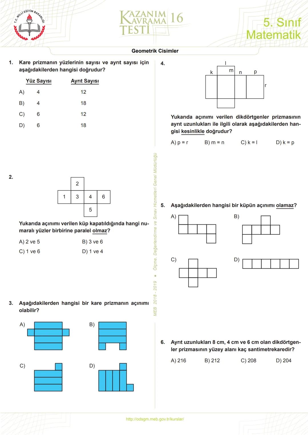5
Sınıf
*****
*
RİYETİ MİLLİ EĞ
*
**
*
רופן
★
*
Matematik
Kazanım Kavrama
Testleri
KERIMHОСА
ortaokul matematik kaynak sitesi
www.kerimh