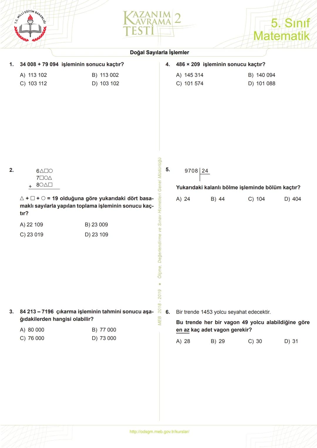 5
Sınıf
*****
*
RİYETİ MİLLİ EĞ
*
**
*
רופן
★
*
Matematik
Kazanım Kavrama
Testleri
KERIMHОСА
ortaokul matematik kaynak sitesi
www.kerimh