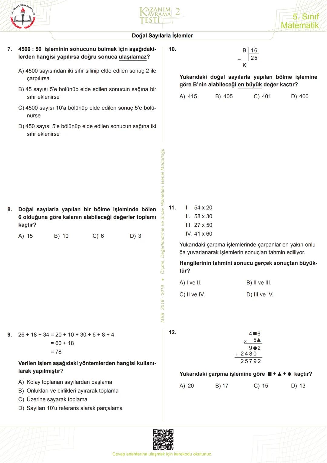 5
Sınıf
*****
*
RİYETİ MİLLİ EĞ
*
**
*
רופן
★
*
Matematik
Kazanım Kavrama
Testleri
KERIMHОСА
ortaokul matematik kaynak sitesi
www.kerimh