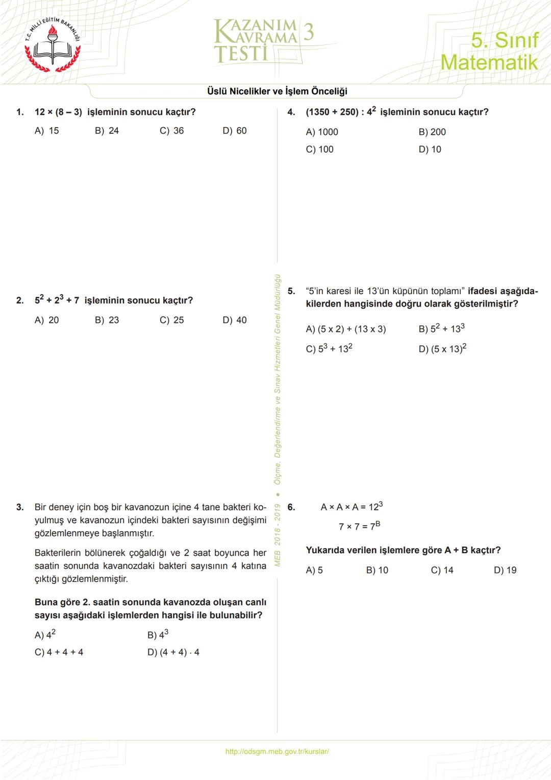5
Sınıf
*****
*
RİYETİ MİLLİ EĞ
*
**
*
רופן
★
*
Matematik
Kazanım Kavrama
Testleri
KERIMHОСА
ortaokul matematik kaynak sitesi
www.kerimh