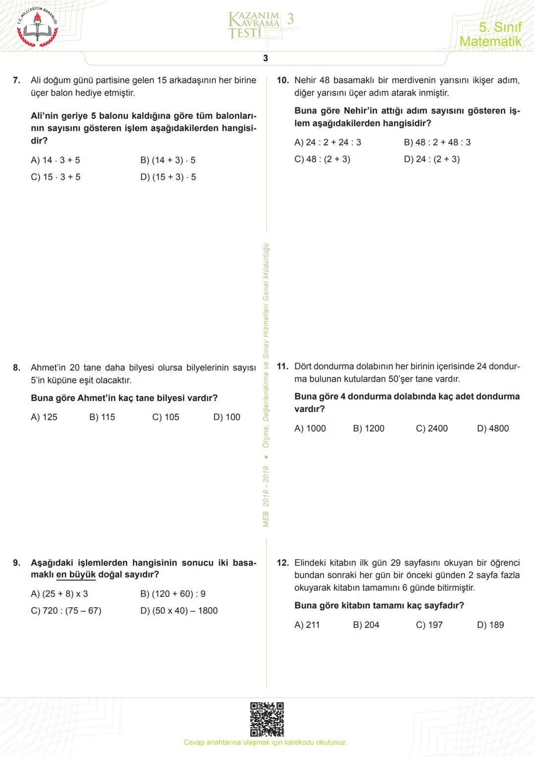 5
Sınıf
*****
*
RİYETİ MİLLİ EĞ
*
**
*
רופן
★
*
Matematik
Kazanım Kavrama
Testleri
KERIMHОСА
ortaokul matematik kaynak sitesi
www.kerimh