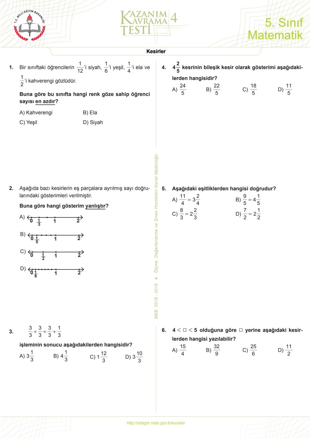 5
Sınıf
*****
*
RİYETİ MİLLİ EĞ
*
**
*
רופן
★
*
Matematik
Kazanım Kavrama
Testleri
KERIMHОСА
ortaokul matematik kaynak sitesi
www.kerimh