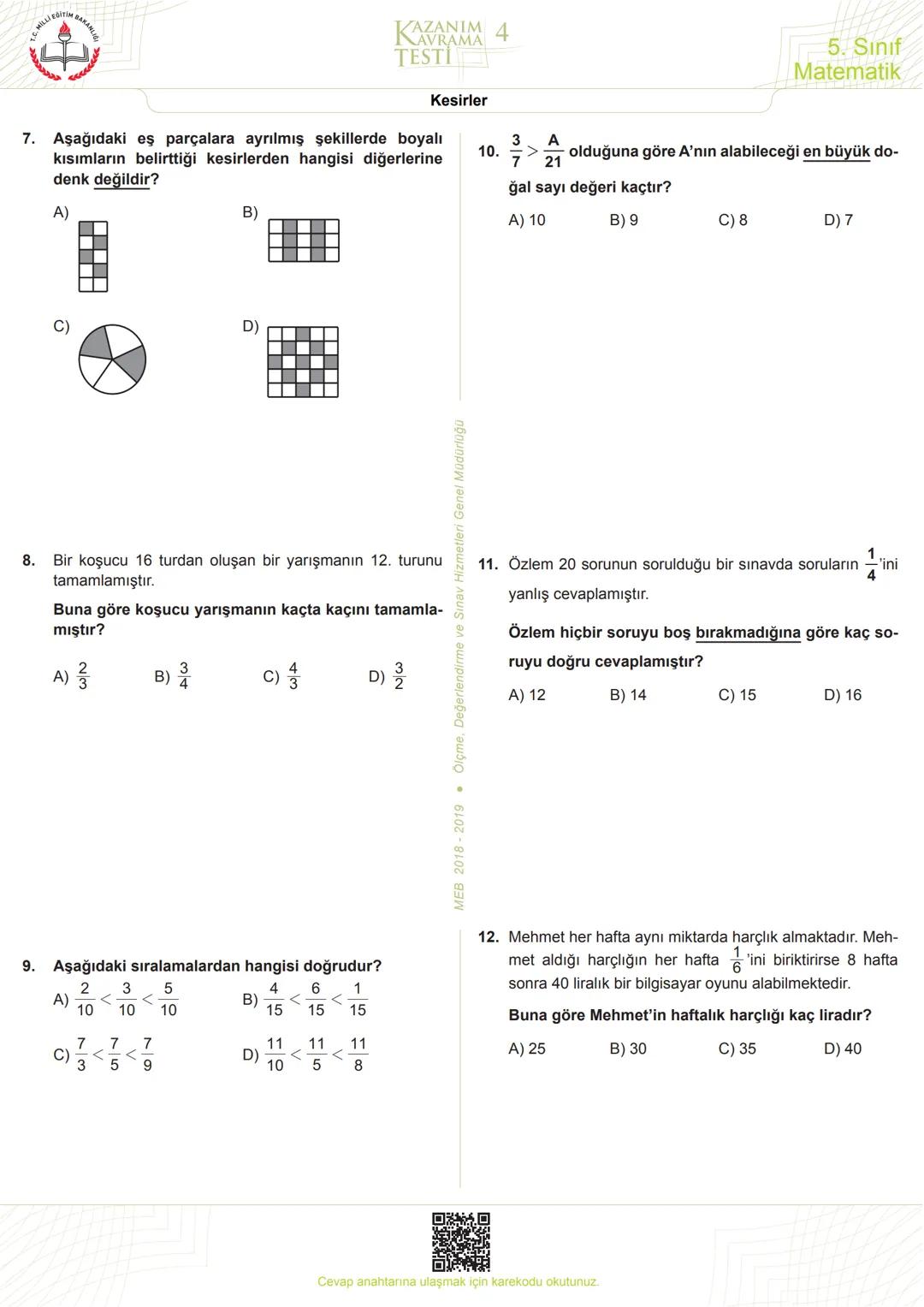 5
Sınıf
*****
*
RİYETİ MİLLİ EĞ
*
**
*
רופן
★
*
Matematik
Kazanım Kavrama
Testleri
KERIMHОСА
ortaokul matematik kaynak sitesi
www.kerimh