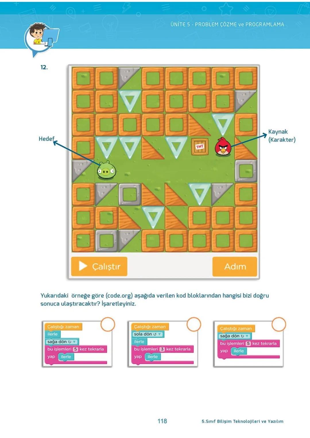 Blockly
eba
SCRATCH
AKILLI DEFTER
BİLİŞİM TEKNOLOJİLERİ
ve YAZILIM DERSİ
İletişim, Araştırma
ve İş Birliği
Etik ve Güvenlik
Bilişim
Teknoloj