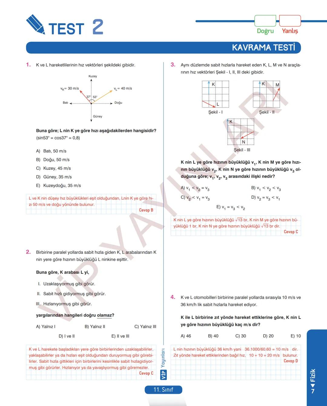 38
FASİKÜL
11.
SINIF
FİZİK
ANLATIM FASİKÜLÜ
Vip
YAYINLARI
Kavrama Testleri
Etkinlikler
Tarama Testleri
Çözümlü Örnek
Sorular
Maddeleştirilmi