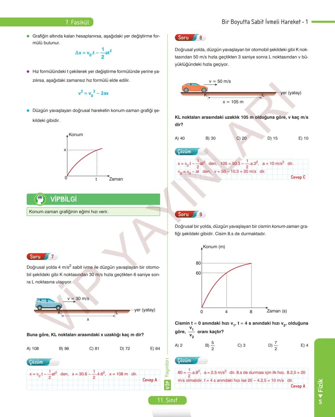 38
FASİKÜL
11.
SINIF
FİZİK
ANLATIM FASİKÜLÜ
Vip
YAYINLARI
Kavrama Testleri
Etkinlikler
Tarama Testleri
Çözümlü Örnek
Sorular
Maddeleştirilmi