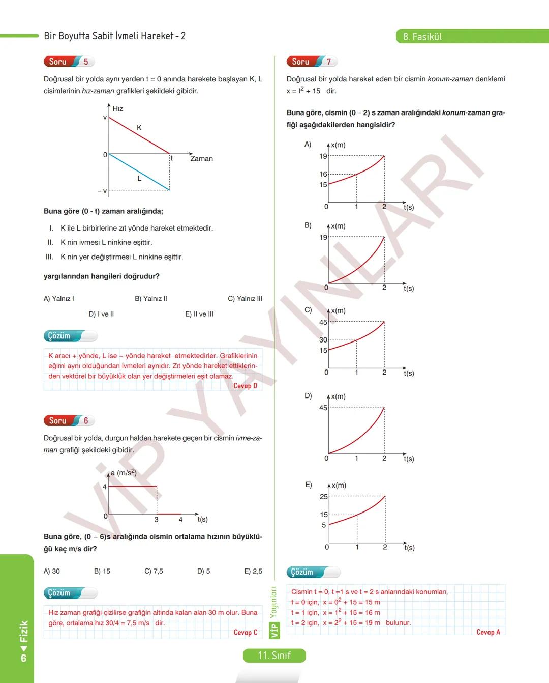 38
FASİKÜL
11.
SINIF
FİZİK
ANLATIM FASİKÜLÜ
Vip
YAYINLARI
Kavrama Testleri
Etkinlikler
Tarama Testleri
Çözümlü Örnek
Sorular
Maddeleştirilmi