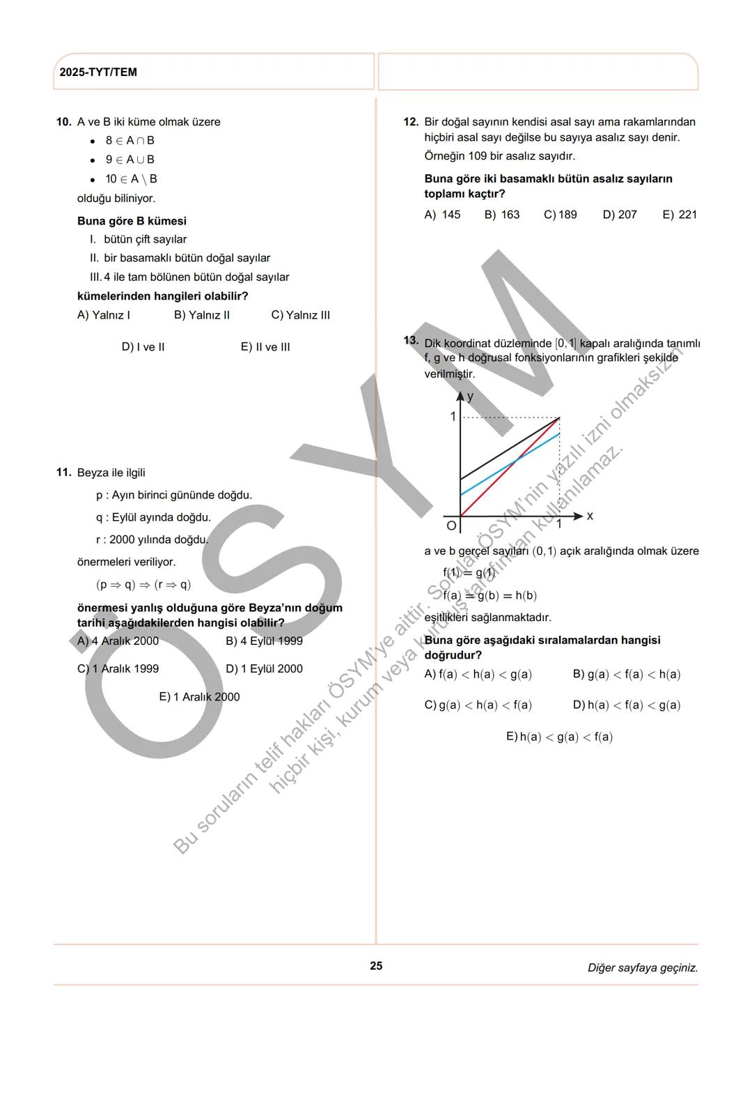 ÖSYM
T.C. Ölçme, Seçme ve Yerleştirme Merkezi
YÜKSEKÖĞRETİM KURUMLARI SINAVI
TEMEL YETERLİLİK TESTİ
(2025-TYT)
21 HAZİRAN 2025 CUMARTESİ
Bu