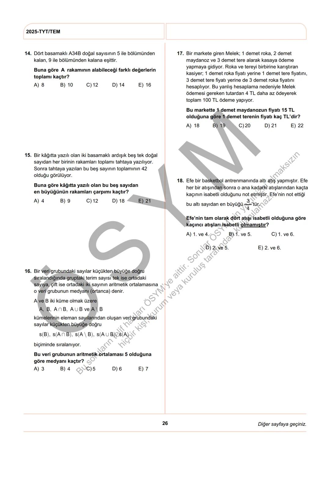 ÖSYM
T.C. Ölçme, Seçme ve Yerleştirme Merkezi
YÜKSEKÖĞRETİM KURUMLARI SINAVI
TEMEL YETERLİLİK TESTİ
(2025-TYT)
21 HAZİRAN 2025 CUMARTESİ
Bu