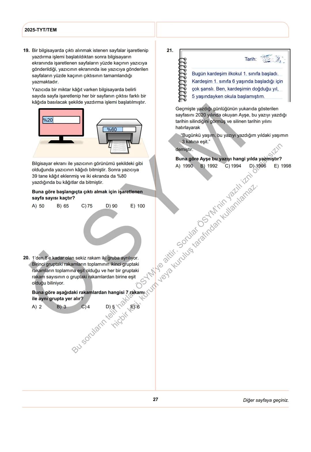 ÖSYM
T.C. Ölçme, Seçme ve Yerleştirme Merkezi
YÜKSEKÖĞRETİM KURUMLARI SINAVI
TEMEL YETERLİLİK TESTİ
(2025-TYT)
21 HAZİRAN 2025 CUMARTESİ
Bu