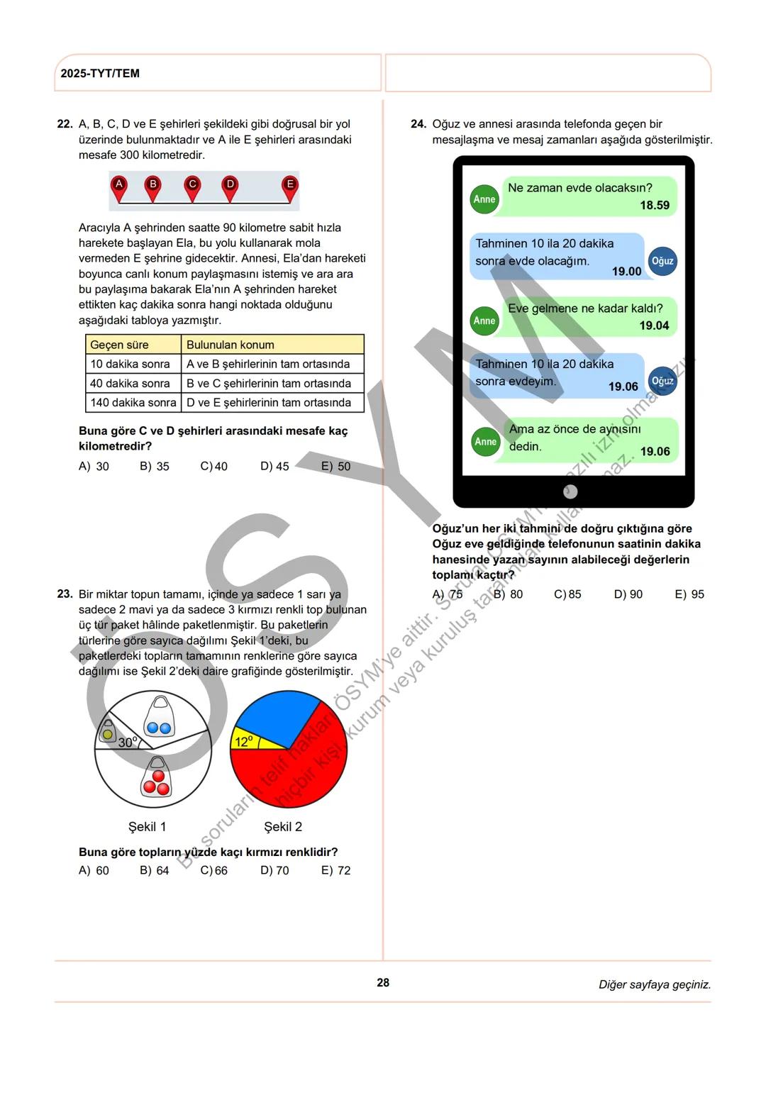 ÖSYM
T.C. Ölçme, Seçme ve Yerleştirme Merkezi
YÜKSEKÖĞRETİM KURUMLARI SINAVI
TEMEL YETERLİLİK TESTİ
(2025-TYT)
21 HAZİRAN 2025 CUMARTESİ
Bu