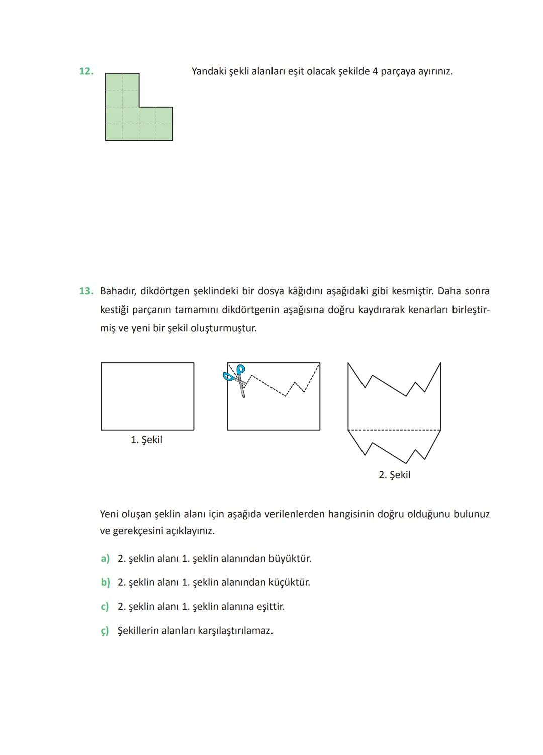 Doğal Sayıların Karşılaştırılması
• Basamak sayısı fazla olan sayı daha büyüktür.
Örneğin, 3 475 893 sayısı 7 basamaktan, 12 436 923 sayısı