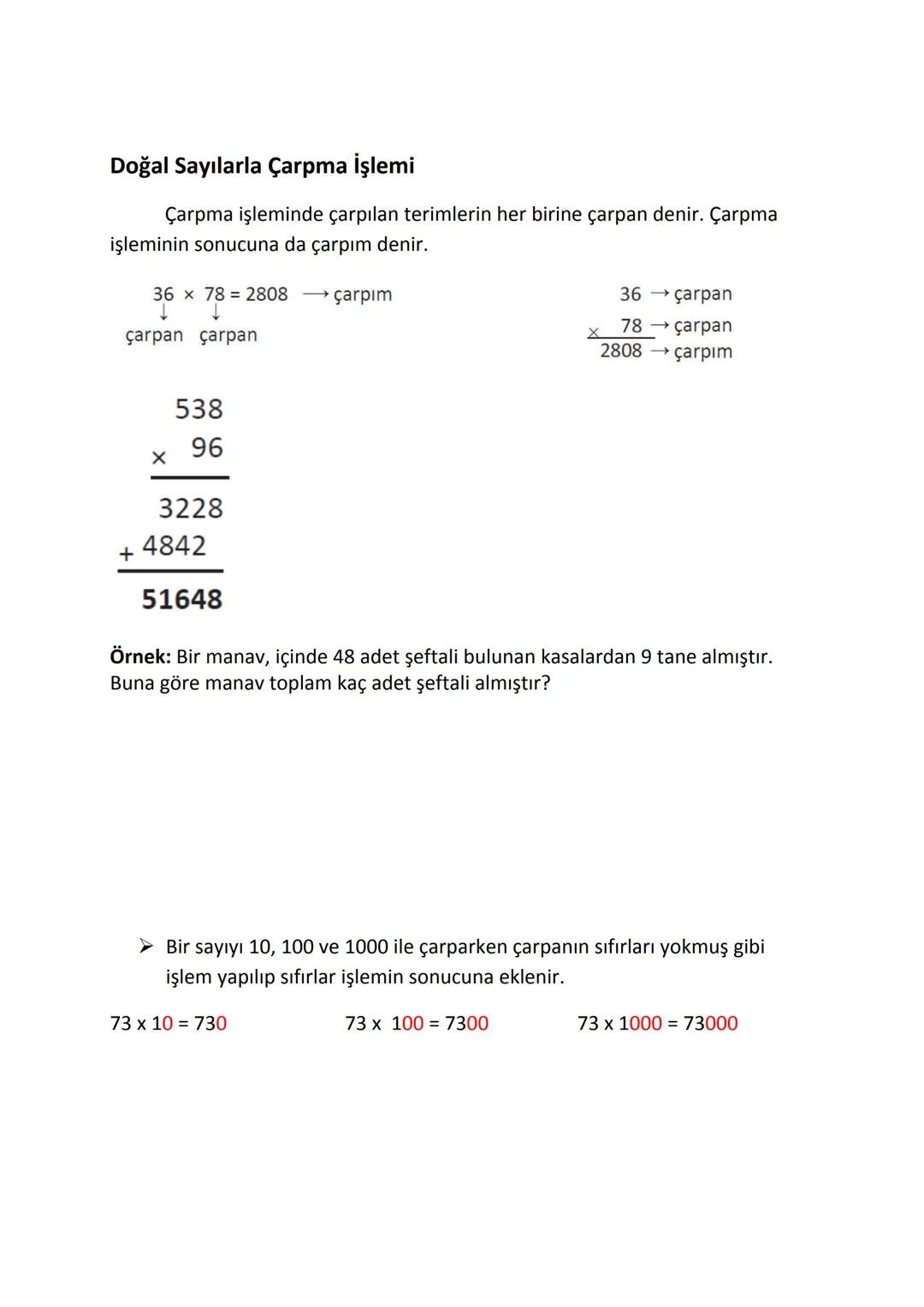 Doğal Sayıların Karşılaştırılması
• Basamak sayısı fazla olan sayı daha büyüktür.
Örneğin, 3 475 893 sayısı 7 basamaktan, 12 436 923 sayısı