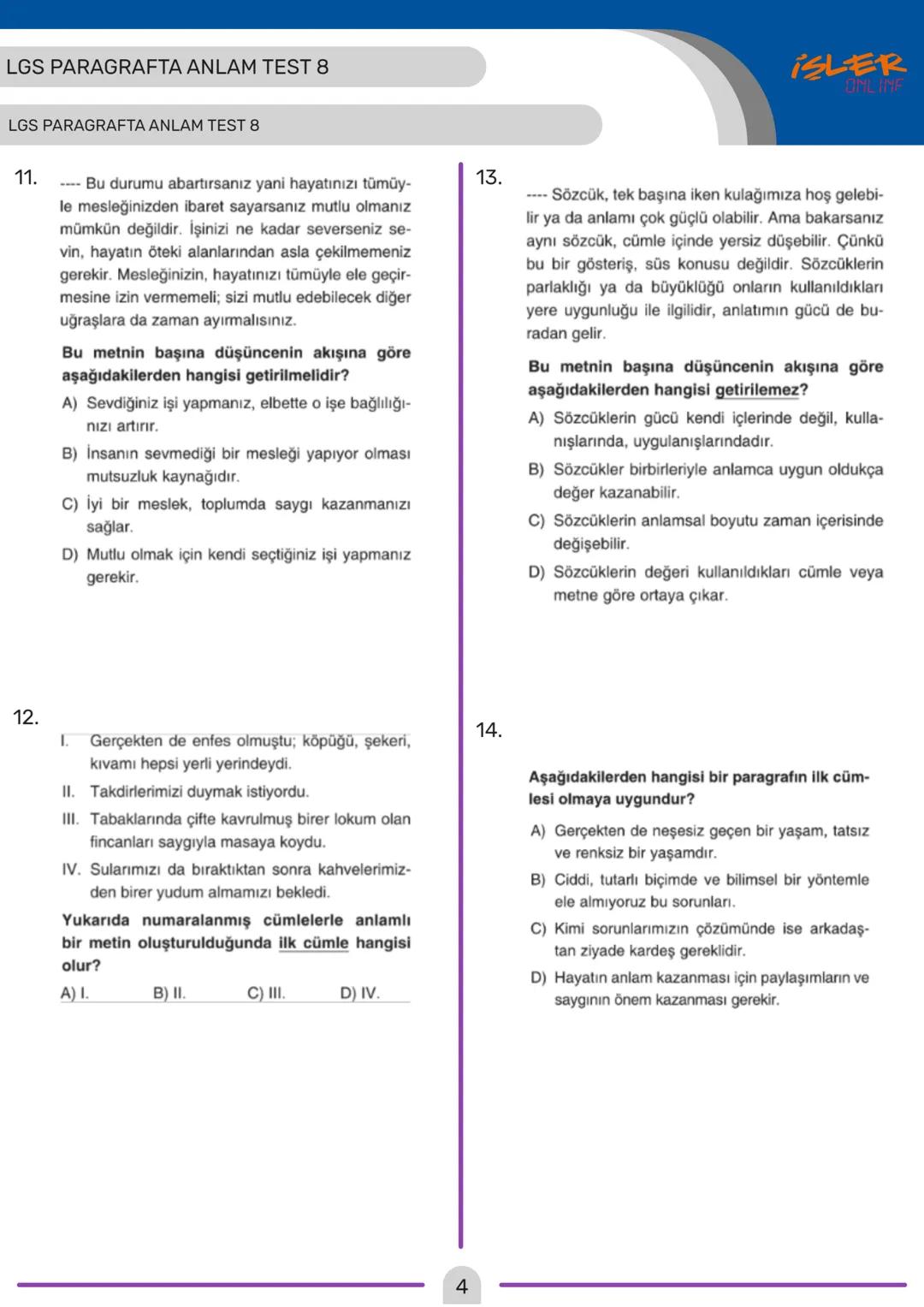 LGS PARAGRAFTA ANLAM TEST 8
ISLER
ONLINF
LGS PARAGRAFTA ANLAM TEST 8
1. Karşıdaki yüksek dağlar güneş ışınlarını yansıtan
-koyu camlı gözlüğ