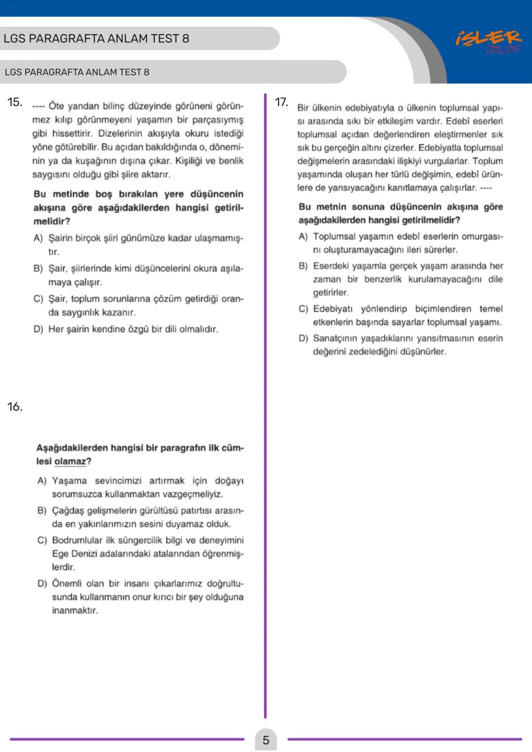 LGS PARAGRAFTA ANLAM TEST 8
ISLER
ONLINF
LGS PARAGRAFTA ANLAM TEST 8
1. Karşıdaki yüksek dağlar güneş ışınlarını yansıtan
-koyu camlı gözlüğ