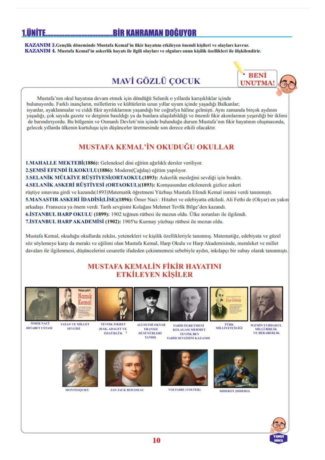 1.ÜNİTE....
..BİR KAHRAMAN DOĞUYOR
KAZANIM 4. Mustafa Kemal'in askerlik hayatı ile ilgili olayları ve olguları onun kişilik özellikleri ile