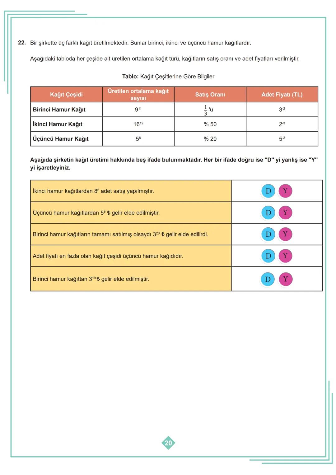 8. SINIF 1. ÜNİTE
ÇALIŞMA FASİKÜLÜ
MATEMATİK
Bu kitapçık İSTANBUL Ölçme Değerlendirme Merkezi
tarafından hazırlanmıştır. 1. Aşağıdaki tablod