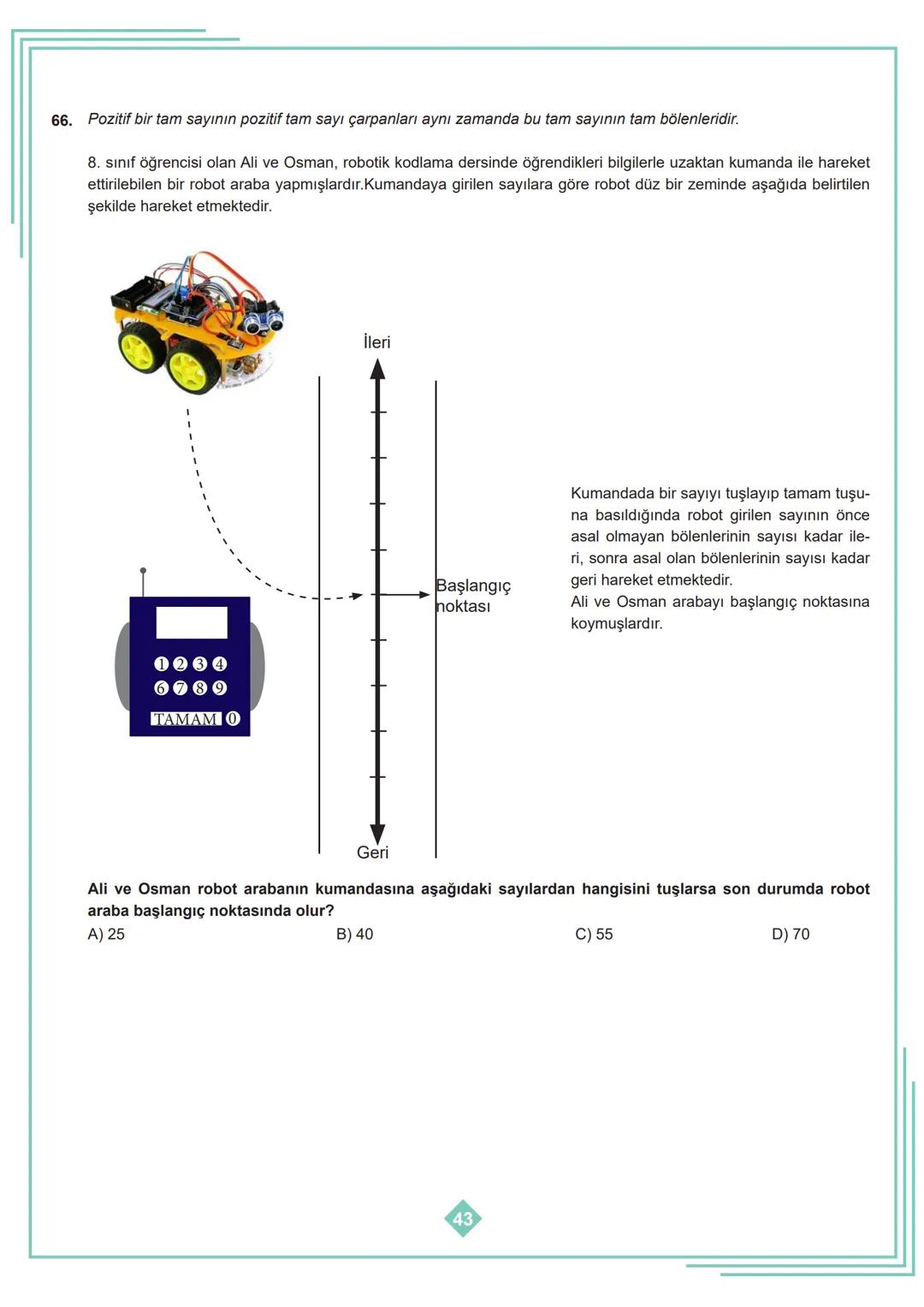 8. SINIF 1. ÜNİTE
ÇALIŞMA FASİKÜLÜ
MATEMATİK
Bu kitapçık İSTANBUL Ölçme Değerlendirme Merkezi
tarafından hazırlanmıştır. 1. Aşağıdaki tablod