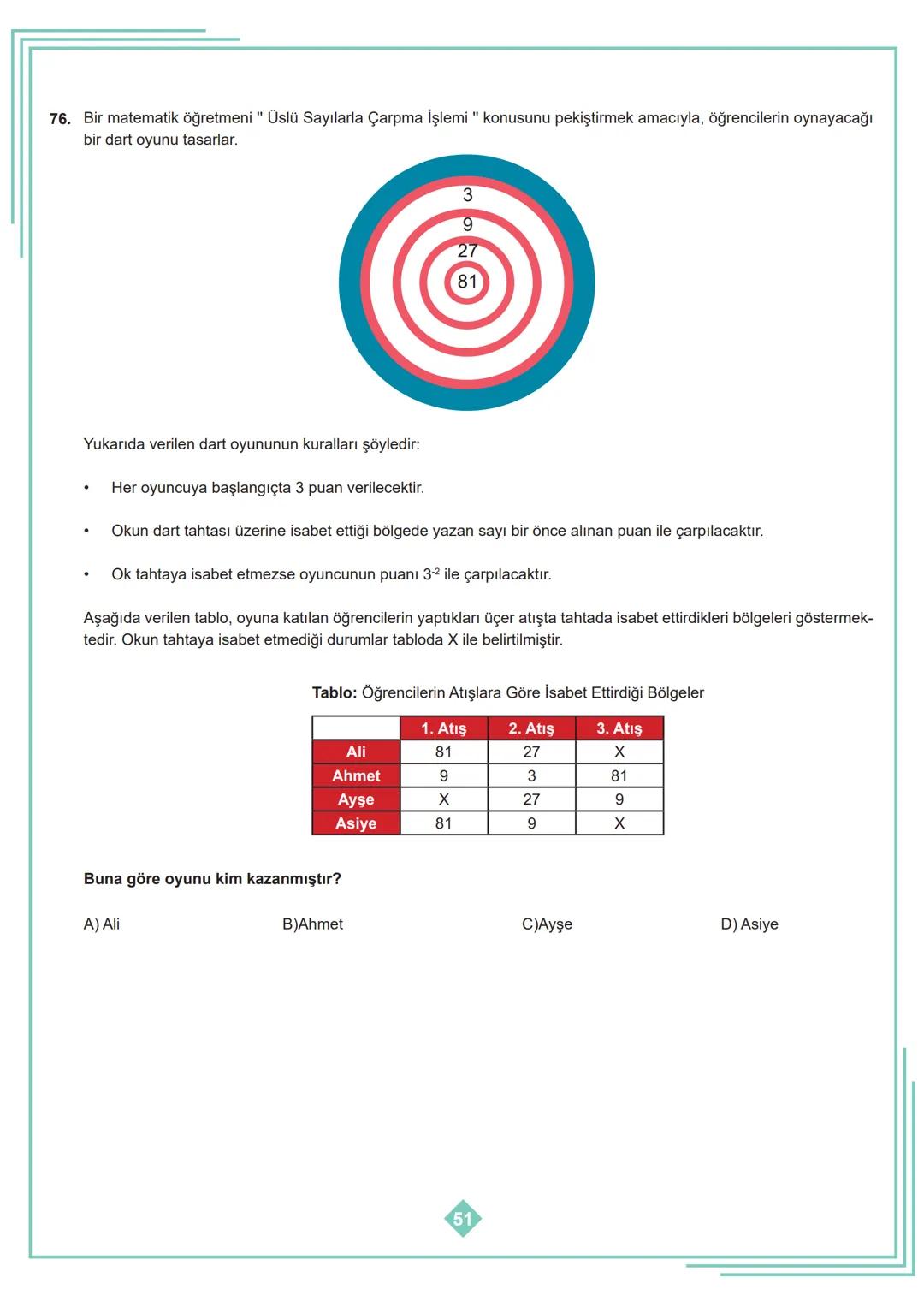 8. SINIF 1. ÜNİTE
ÇALIŞMA FASİKÜLÜ
MATEMATİK
Bu kitapçık İSTANBUL Ölçme Değerlendirme Merkezi
tarafından hazırlanmıştır. 1. Aşağıdaki tablod