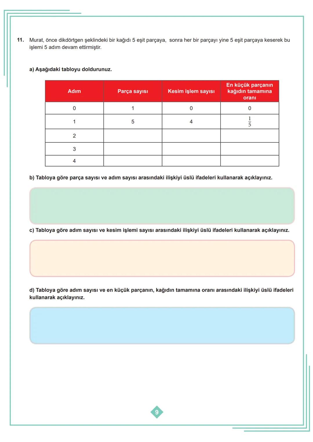 8. SINIF 1. ÜNİTE
ÇALIŞMA FASİKÜLÜ
MATEMATİK
Bu kitapçık İSTANBUL Ölçme Değerlendirme Merkezi
tarafından hazırlanmıştır. 1. Aşağıdaki tablod