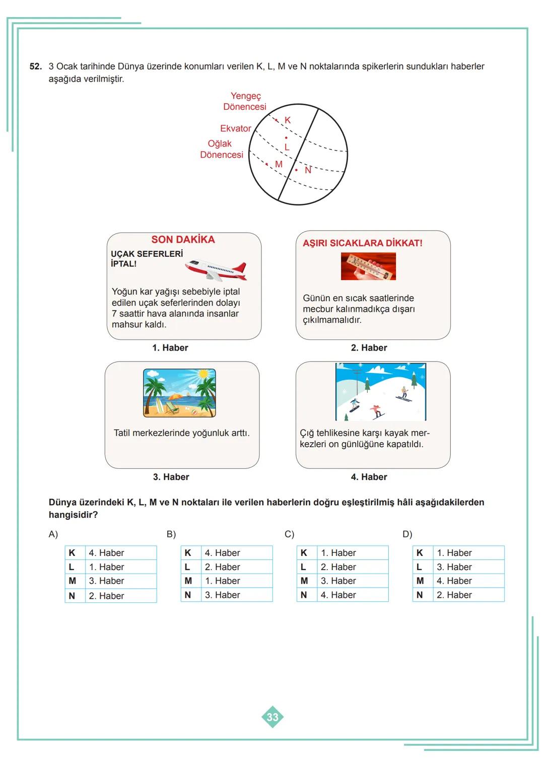 8. SINIF 1. ÜNİTE
ÇALIŞMA FASİKÜLÜ
FEN BİLİMLERİ
Bu kitapçık İSTANBUL Ölçme Değerlendirme Merkezi
tarafından hazırlanmıştır. 1. Dünya'nın h