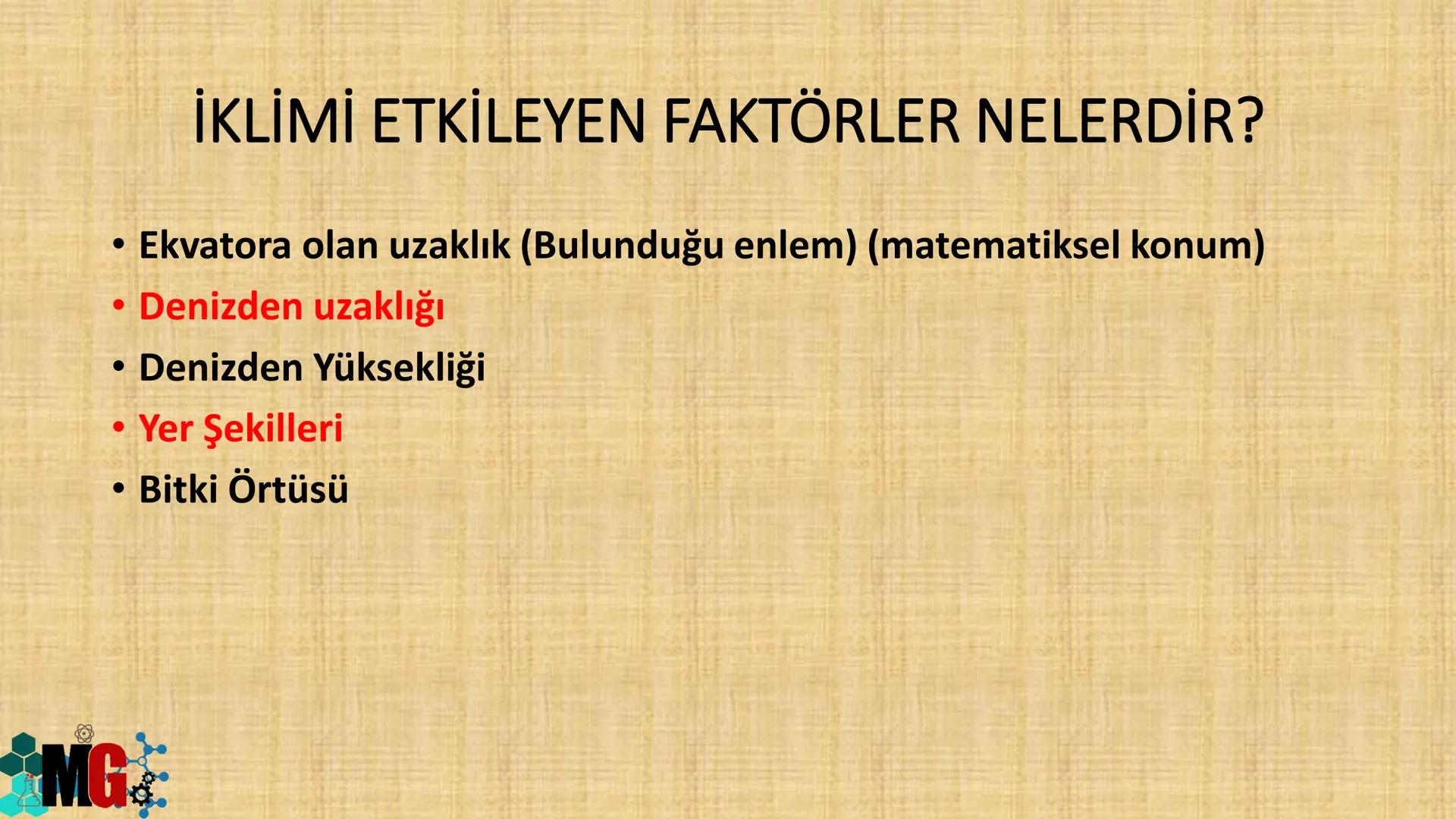 # İKLİM VE HAVA HAREKETLERİ
HAZIRLAYAN: MURAT GÜRBUZ MG
A. HAVA OLAYLARI
• Atmosferde meydana gelen değişmelere hava olayları denir.
• Hava