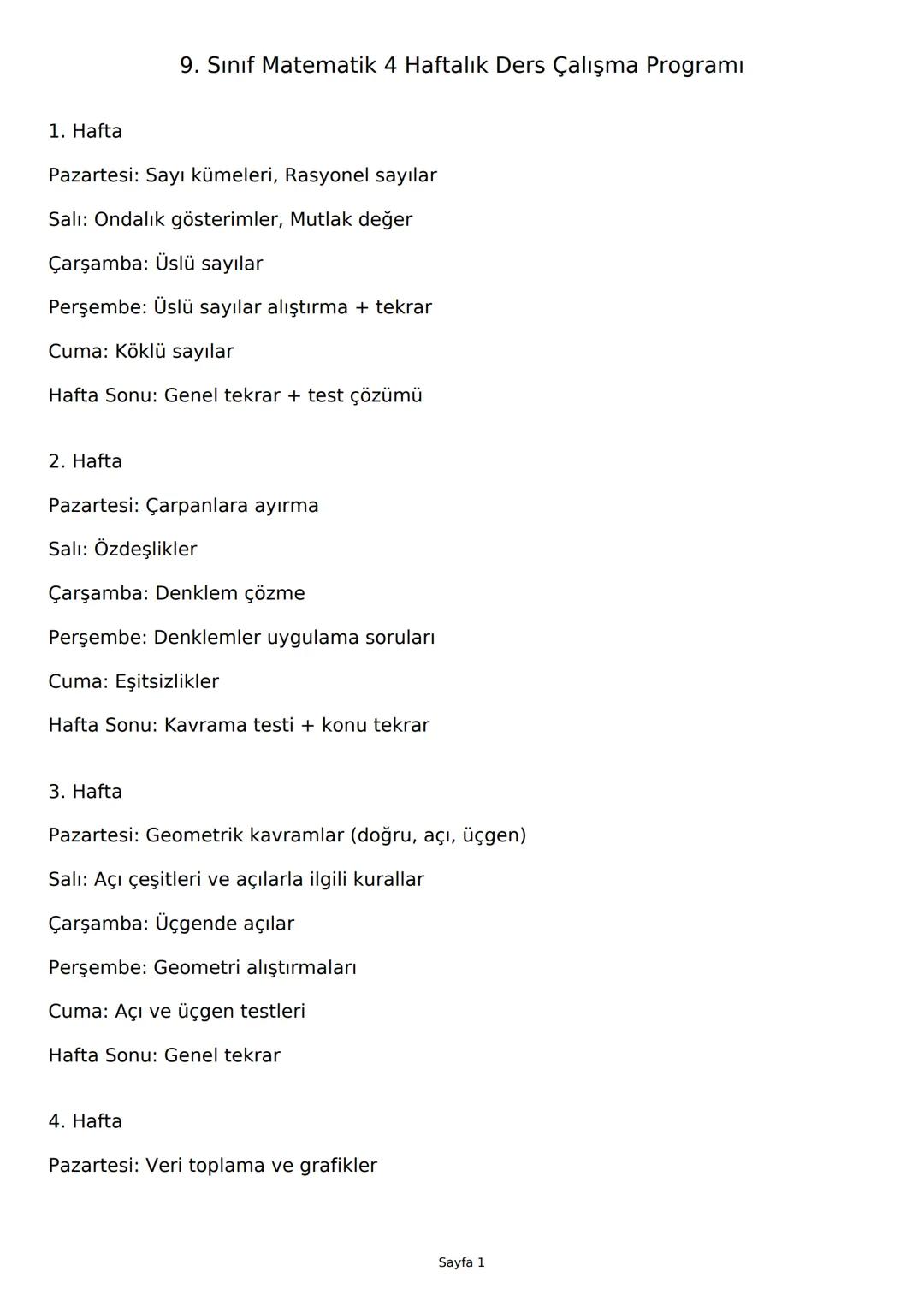 # 9. Sınıf Matematik 4 Haftalık Ders Çalışma Programı
## 1. Hafta
Pazartesi: Sayı kümeleri, Rasyonel sayılar
Salı: Ondalık gösterimler, Mu