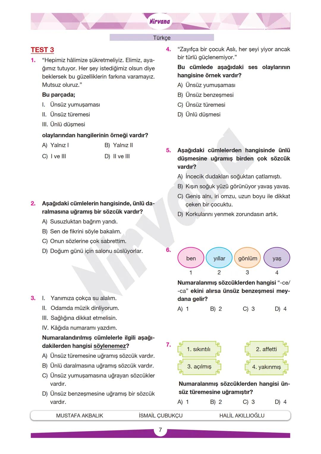 Nirvana
TÜRKÇE ÖĞRETMENLERİ
ÇALIŞMA GRUBU
Türkçe
Durağı
Türkçe Öğretmenleri Çalışma Grubu
SES BİLGİSİ
KONU ANLATIMI VE
KARMA TESTLER
Hazırla