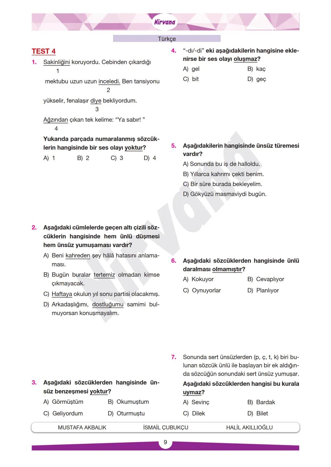 Nirvana
TÜRKÇE ÖĞRETMENLERİ
ÇALIŞMA GRUBU
Türkçe
Durağı
Türkçe Öğretmenleri Çalışma Grubu
SES BİLGİSİ
KONU ANLATIMI VE
KARMA TESTLER
Hazırla