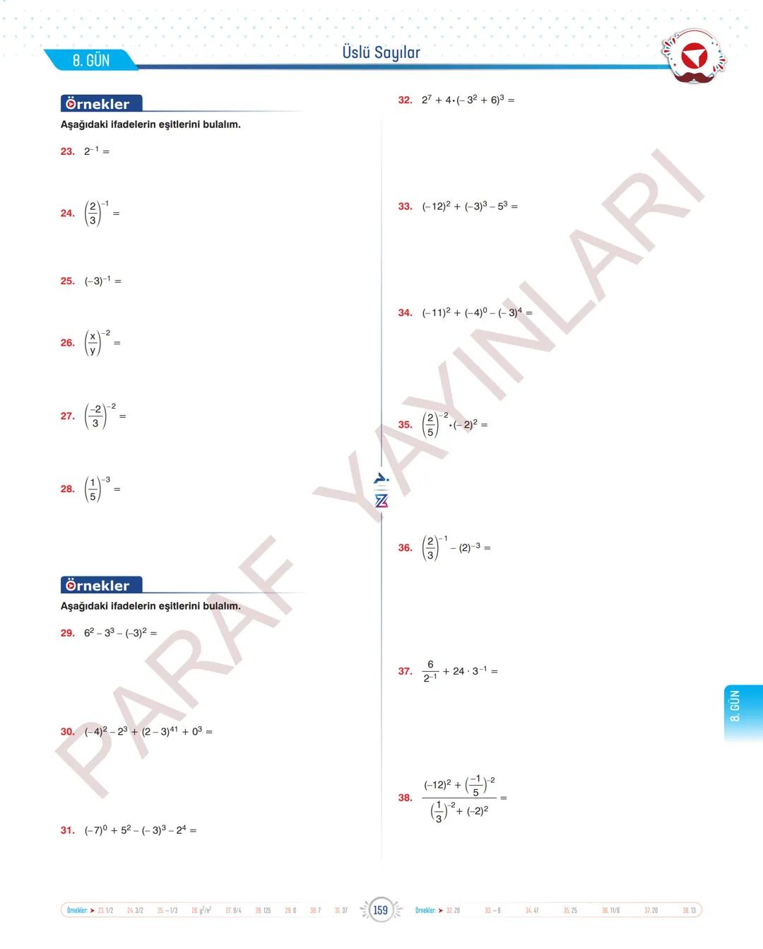 TYT-KPSS-DGS-ALES
10 GÜNDE
TEMEL ATMA
GARANTİ
MATEMATİK
VİDEO DERS KİTABI
Z
SELİM
YÜKSEL'le
PARAF YAYINLARI
Hedefine Paraf At
BIYIKLI MATEMA