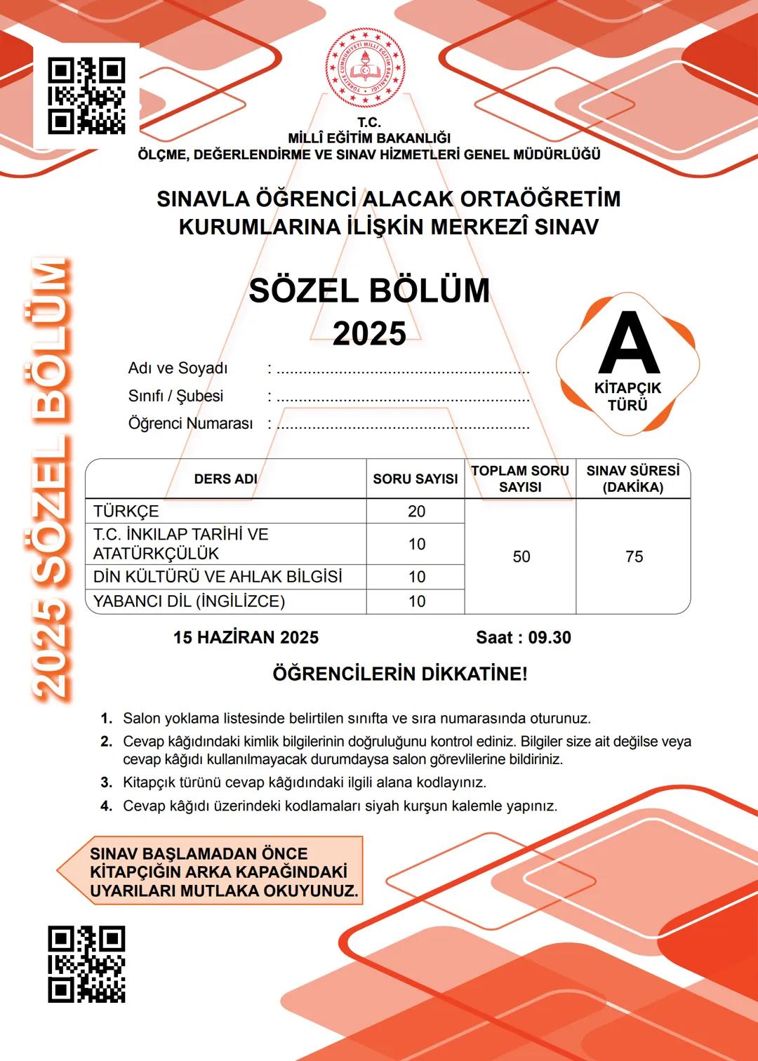 2025 SÖZEL BÖLÜM
T.C.
MİLLÎ EĞİTİM BAKANLIĞI
ÖLÇME, DEĞERLENDİRME VE SINAV HİZMETLERİ GENEL MÜDÜRLÜĞÜ
SINAVLA ÖĞRENCİ ALACAK ORTAÖĞRETİM
KUR