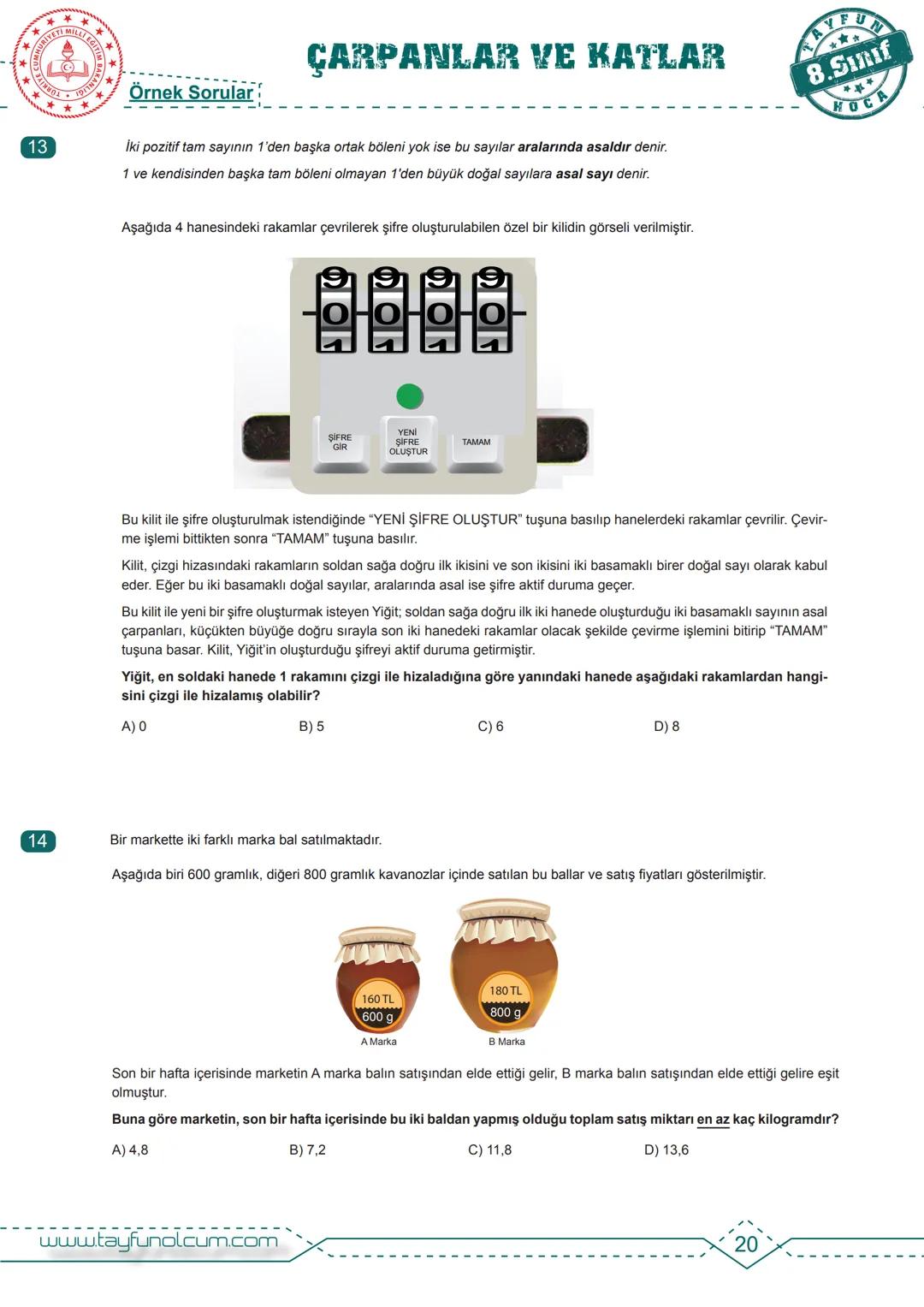 M.8.1.1.1. Verilen pozitif tam sayıların pozitif tam sayı çarpanlarını bulur, pozitif tam sayıların pozitif tam sayı
çarpanlarını üslü ifade