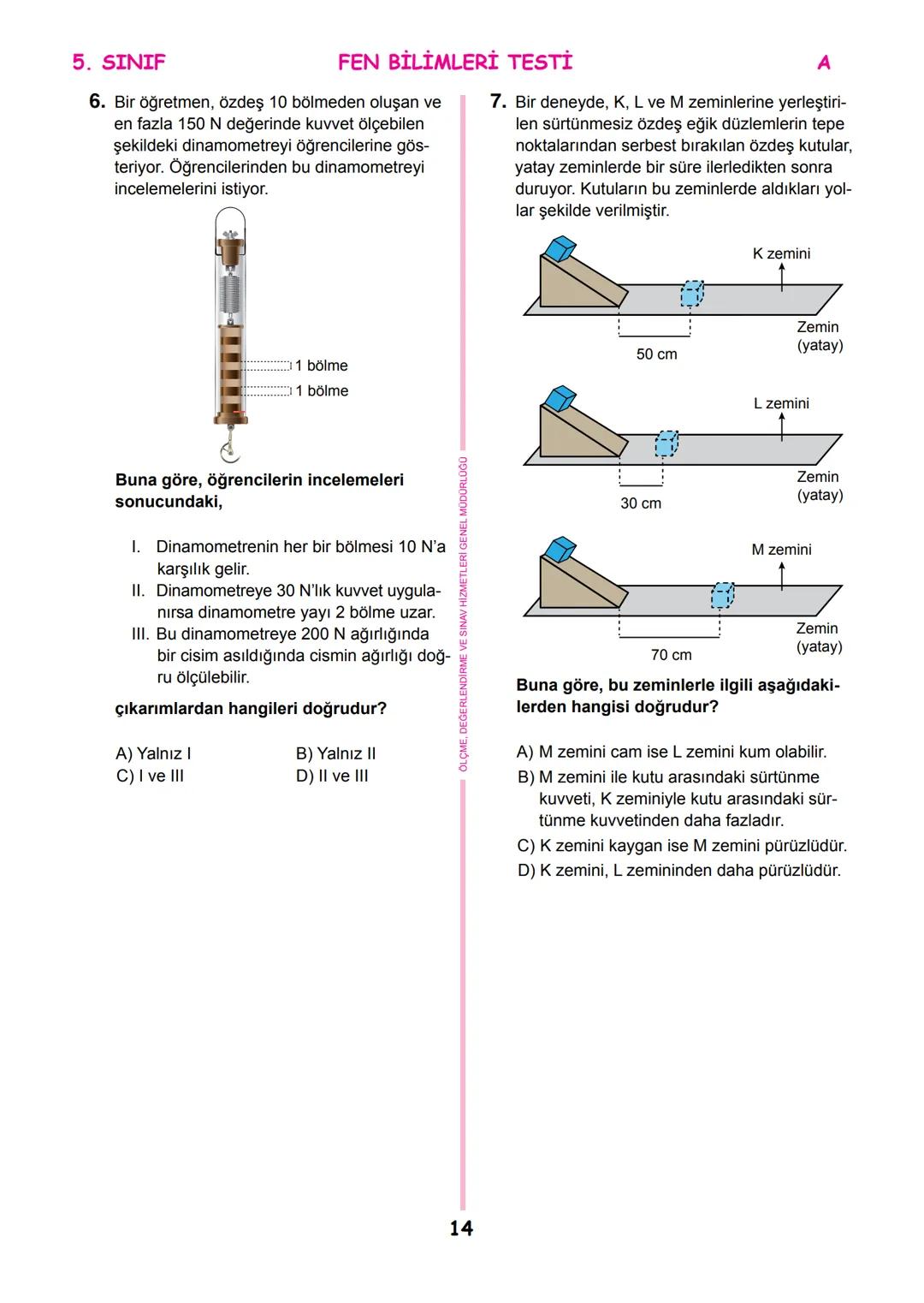 *
THETI MILLI
T.C.
*
MİLLÎ EĞİTİM BAKANLIĞI
ÖLÇME, DEĞERLENDİRME VE SINAV
HİZMETLERİ GENEL MÜDÜRLÜĞÜ
İLKÖĞRETİM VE ORTAÖĞRETİM
KURUMLARI BUR