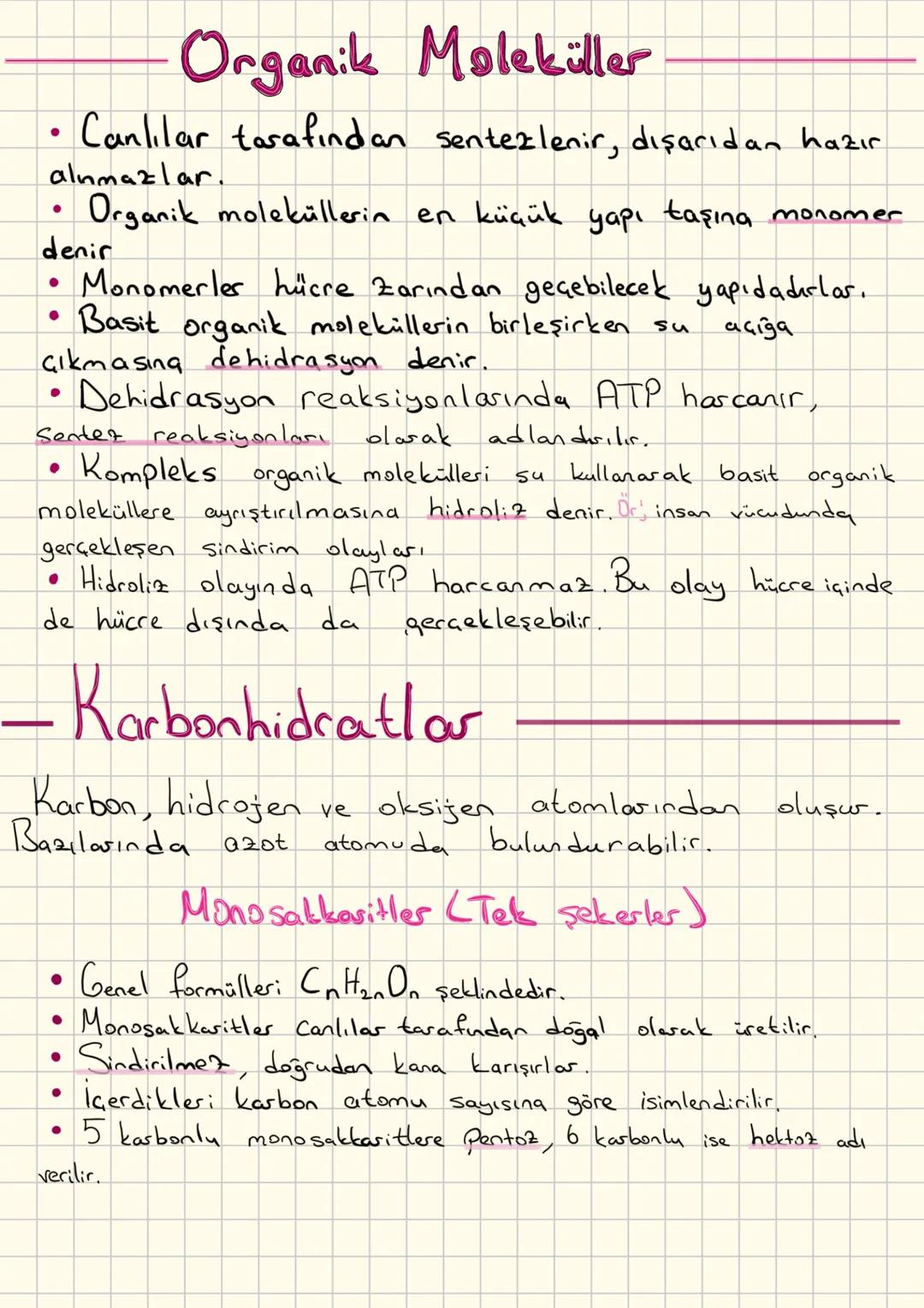 Organik Moleküller
• Canlılar tarafından sentezlenir, dışarıdan hazır
alınmazlar.
• Organik moleküllerin en küçük yapı taşına monomer
denir