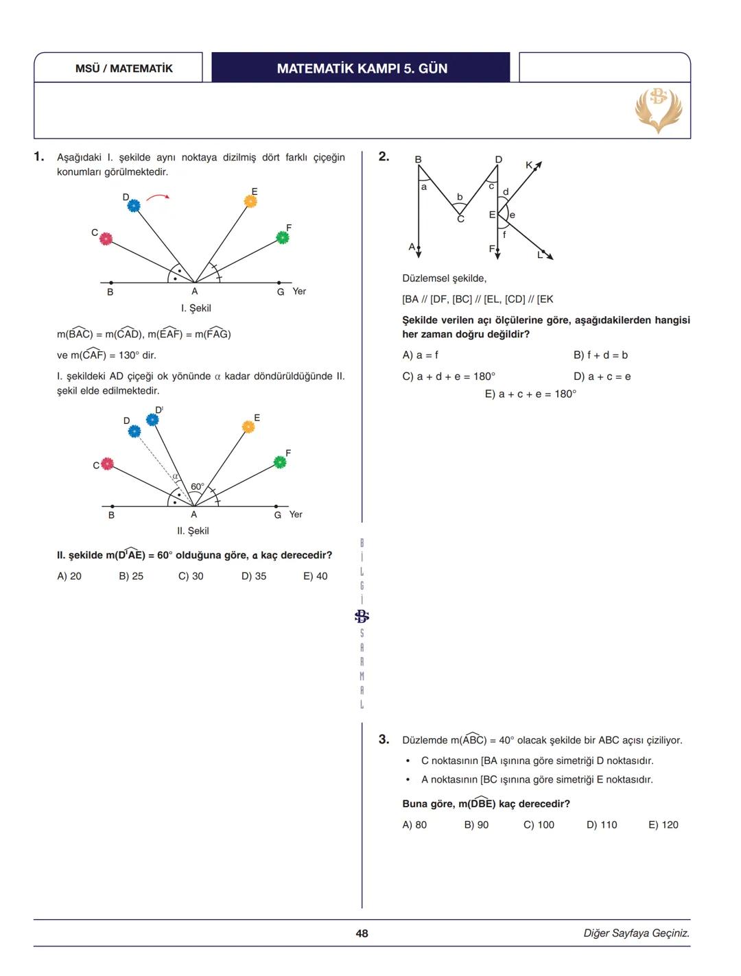 --- OCR Start ---
Bilgi Sarnal
Hayaller Hayatlar Olsun Diye...
MSÜ MATEMATİK KAMPI
*
BİLGİ SARMAL YAYINLARI
MATEMATİK ZÜMRESİ
**
Seyit DÖNME