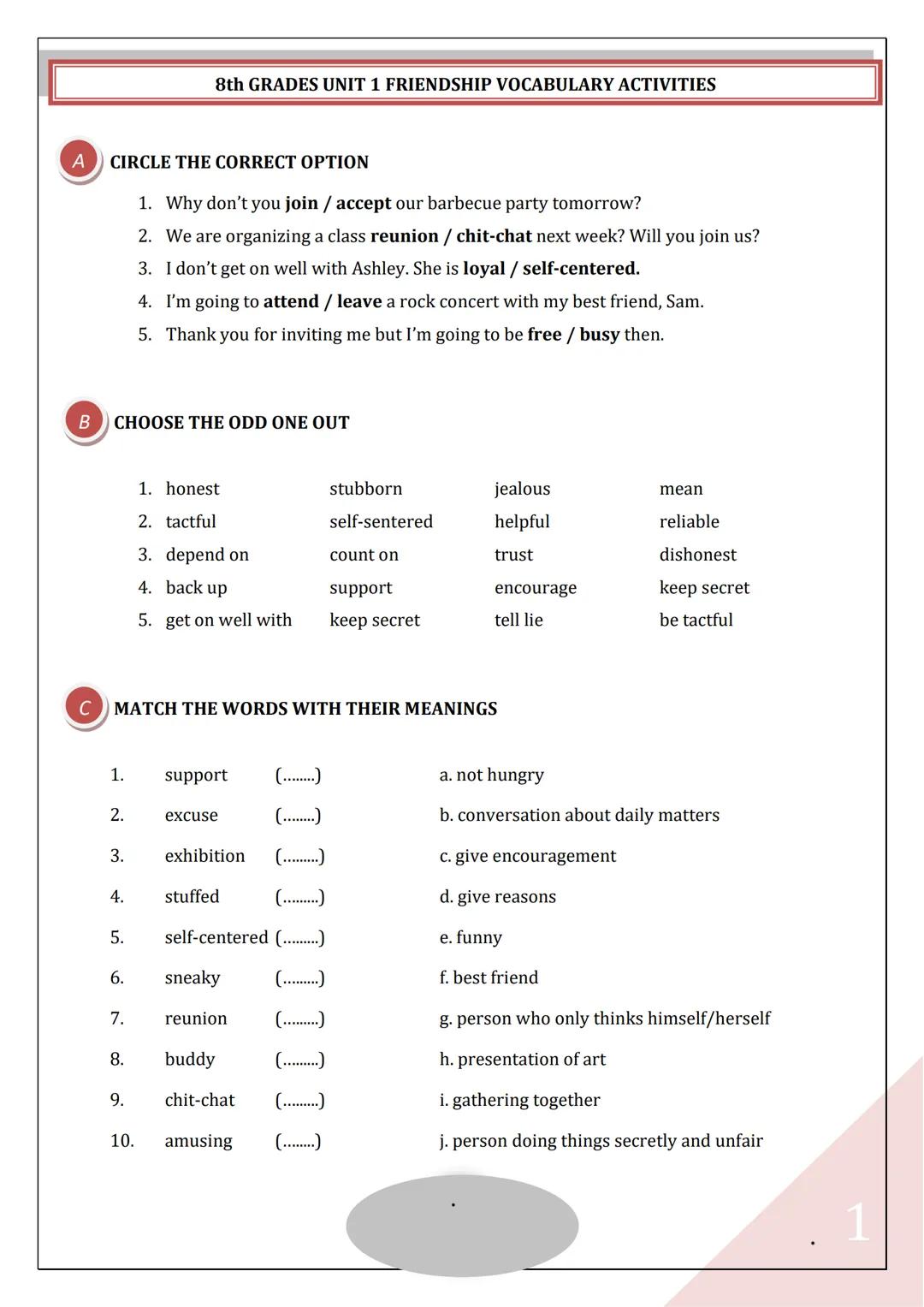 A
8th GRADES UNIT 1 FRIENDSHIP VOCABULARY ACTIVITIES
CIRCLE THE CORRECT OPTION
1. Why don't you join / accept our barbecue party tomorrow?
2