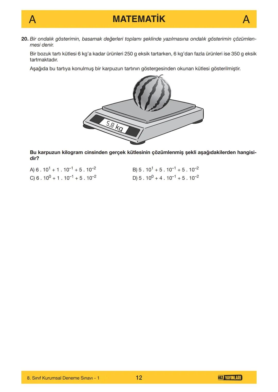 HIZ YAYINLARI
8. SINIF
ORTAÖĞRETİM KURUMLARINA HAZIRLIK
DENEME SINAVI - 1
SÖZEL BÖLÜM
A
KİTAPÇIK
TÜRÜ
Adı ve Soyadı
Sınıf / Şubesi
Öğrenci N