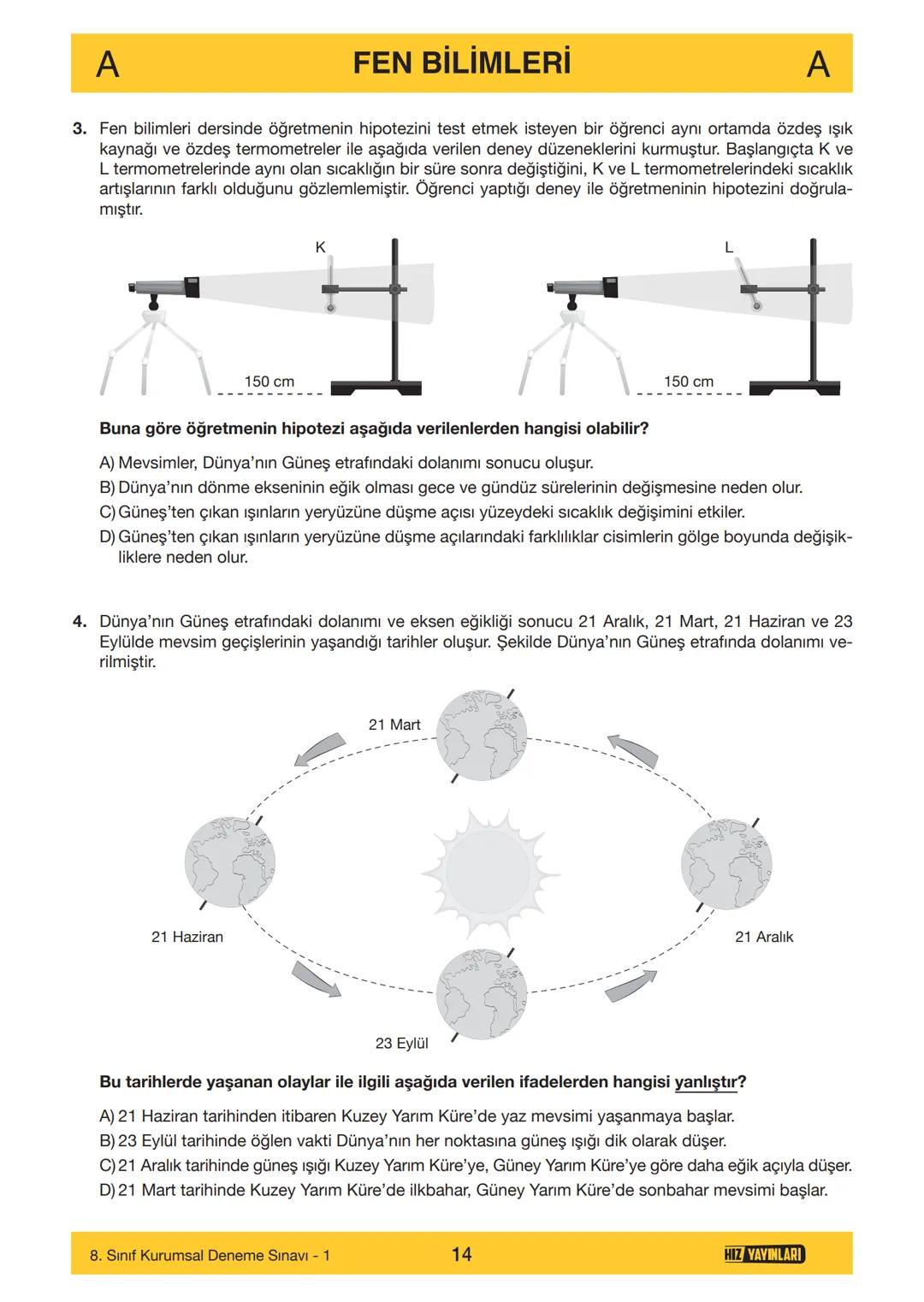 HIZ YAYINLARI
8. SINIF
ORTAÖĞRETİM KURUMLARINA HAZIRLIK
DENEME SINAVI - 1
SÖZEL BÖLÜM
A
KİTAPÇIK
TÜRÜ
Adı ve Soyadı
Sınıf / Şubesi
Öğrenci N
