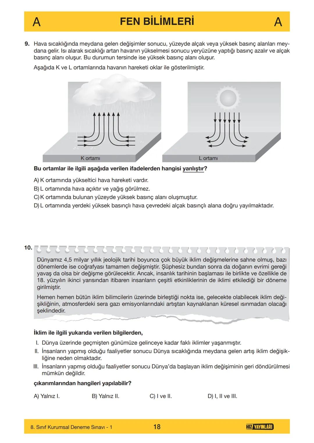HIZ YAYINLARI
8. SINIF
ORTAÖĞRETİM KURUMLARINA HAZIRLIK
DENEME SINAVI - 1
SÖZEL BÖLÜM
A
KİTAPÇIK
TÜRÜ
Adı ve Soyadı
Sınıf / Şubesi
Öğrenci N