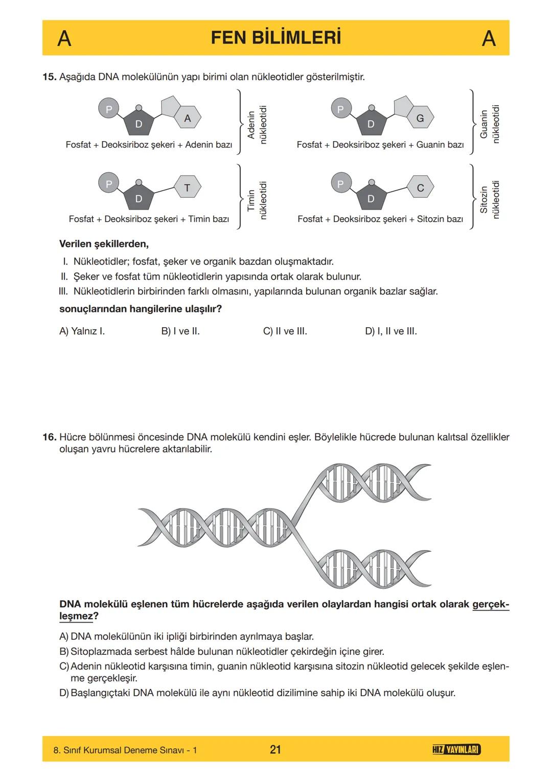 HIZ YAYINLARI
8. SINIF
ORTAÖĞRETİM KURUMLARINA HAZIRLIK
DENEME SINAVI - 1
SÖZEL BÖLÜM
A
KİTAPÇIK
TÜRÜ
Adı ve Soyadı
Sınıf / Şubesi
Öğrenci N