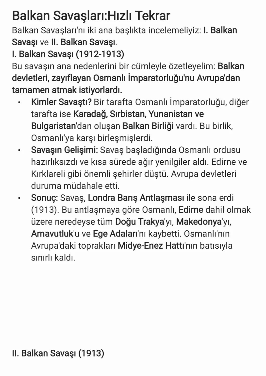 Balkan Savaşları:Hızlı Tekrar
Balkan Savaşları'nı iki ana başlıkta incelemeliyiz: I. Balkan
Savaşı ve II. Balkan Savaşı.
I. Balkan Savaşı (1
