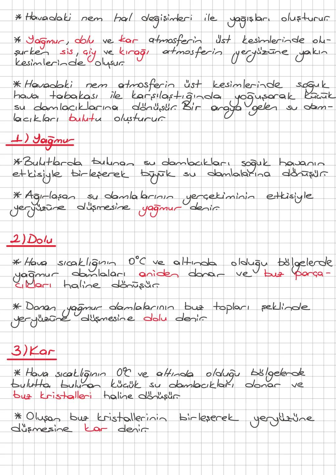 B) İklim ve Hava Hareketleri
a) Hava Olayları
*Dünya'nın etrafını saran gaz tabakasına atmosfer denir.
* Atmosferin %78'i Azot , %21'i Oksij