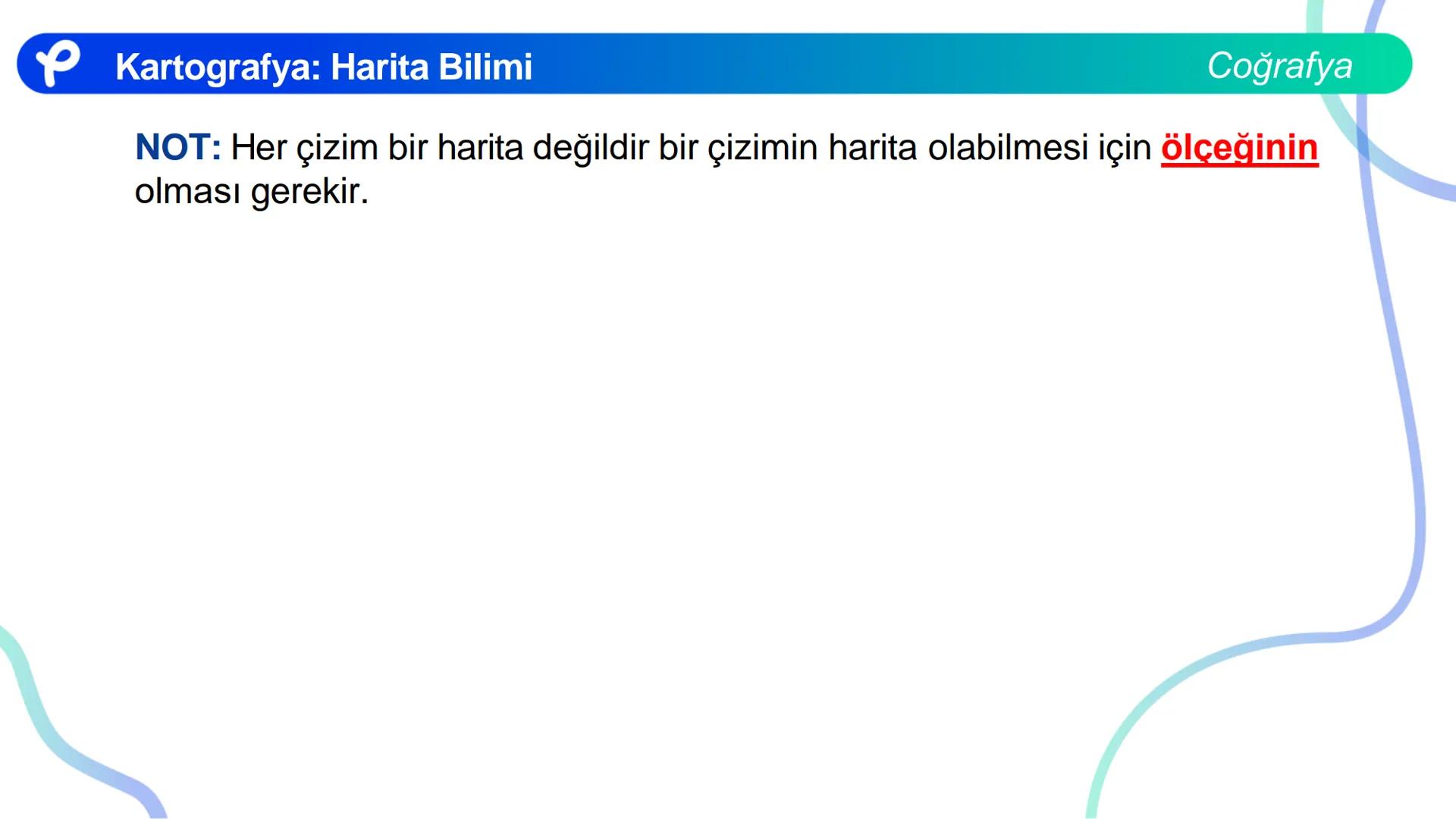 COĞRAFYA
HARİTA BİLGİSİ KARTOGRAFYA : HARİTA BİLİMİ ## Kartografya: Harita Bilimi
## HARİTA NEDİR?
- Dünya üzerindeki herhangi bir yerin
-